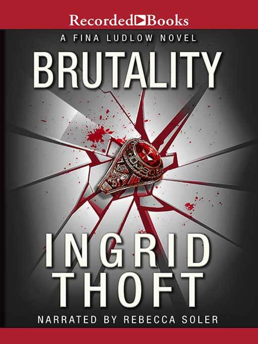 Title details for Brutality by Ingrid Thoft - Available